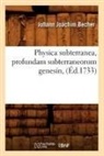 Johann Joachim Becher, Becher j j, BECHER J J., Becher J. J., BECHER JOHANN JOACHI - Physica subterranea, profundam