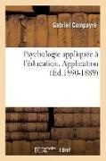Gabriel Compayra(c), Gabriel Compayre, Gabriel Compayré, Compayre g, COMPAYRE GABRIEL - Psychologie appliquee a l Education. application ed.1890