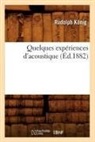 Rudolph Kanig, Rudolph Konig, Rudolph König, Konig r, Konig R., KONIG RUDOLPH... - Quelques experiences d acoustique