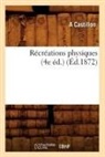 Castillon A., A. Castillon, Castillon a, Castillon a. - Recreations physiques 4e ed.
