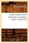 Virey J. J., Julien Joseph Virey, Virey j j, Virey J. J., VIREY JULIEN JOSEPH - Traite de pharmacie theorique et
