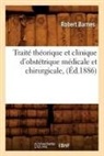 Robert Barnes, Barnes r, Barnes R., Barnes Robert, Barnes R. - Traite theorique et clinique d