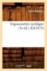 Jules Dufailly, Dufailly j, DUFAILLY JULES - Trigonometrie rectiligne 3e ed.