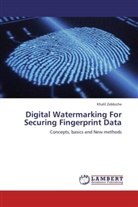 Khalil Zebbiche - Digital Watermarking For Securing Fingerprint Data