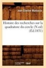 Montucla J. E., Montucla, Jean-Etienne Montucla, Jean-Étienne Montucla, Montucla j e, Montucla J. E.... - Histoire des recherches sur la