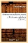 Stanislas Meunier, Meunier s, Meunier S., MEUNIER STANISLAS - Histoire naturelle des pierres et