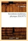 Letellier C, Letellier C., C. Letellier, Letellier c, Letellier C. - Inventions modernes, physique