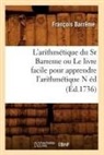 Barraame, Francois Barreme, François Barrême, BARREME FRANCOIS, Barrjme f, Barrjme F.... - L arithmetique du sr barreme ou