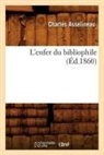 Charles Asselineau, Asselineau c, ASSELINEAU CHARLES - L enfer du bibliophile ed.1860