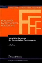 Julia Neu - Mündliche Fachtexte der französischen Rechtssprache