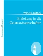 Wilhelm Dilthey - Einleitung in die Geisteswissenschaften