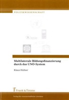 Klaus Hüfner - Multilaterale Bildungsfinanzierung durch das UNO-System