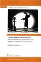 Nikolaos Karatsioras - Das Harte und das Amorphe
