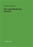 Pierre Brachin - Die niederländische Sprache