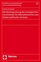 Katerina Kontopodi - Die Rechtsprechung des Europäischen Gerichtshofs für Menschenrechte zum Verbot politischer Parteien