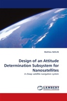 Mathieu NASLIN - Design of an Attitude Determination Subsystem for Nanosatellites
