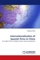 Yingying Zhang - Internationalization of Spanish firms in China