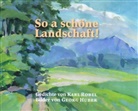 Karl Robel, Georg Huber, Vismay Georg Huber - So a schöne Landschaft
