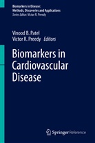 Victor R. Preedy, Vinoo B Patel, Vinood B Patel, Vinood B Patel, Vinood B. Patel, Victor R Preedy... - Biomarkers in Cardiovascular Disease, 2 Teile