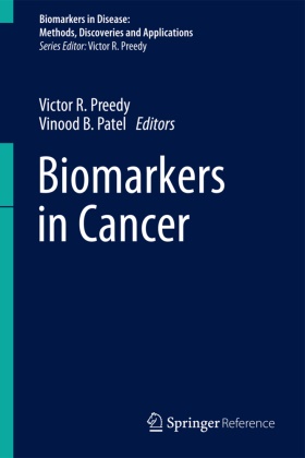 Victor R. Preedy, B Patel, B Patel, Vinood B. Patel, Victor R Preedy, … - Biomarkers in Cancer