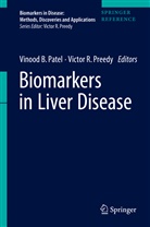 Vinoo B Patel, Vinood B Patel, Vinood B Patel, Vinood B. Patel, Victor R Preedy, Victor R. Preedy... - Biomarkers in Liver Disease