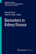 Victor Ed Preedy, Vinoo B Patel, Vinood B Patel, Vinood B. Patel, Victor R Preedy, Victor R. Preedy... - Biomarkers in Kidney Disease, 2 Teile