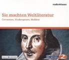 Sie machten Weltliteratur - Cervantes, Shakespeare, Molière, 1 Audio-CD (Hörbuch)