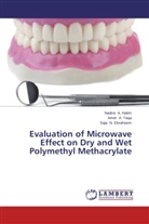 Nadir A Hatim, Nadira A Hatim, Ame A Taqa, Amer A Taqa, Nadira A. Hatim, Amer A. Taqa... - Evaluation of Microwave Effect on Dry and Wet Polymethyl Methacrylate