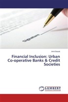 Amit Basak - Financial Inclusion: Urban Co-operative Banks & Credit Societies