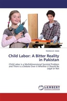 Muddasser Jatala - Child Labor: A Bitter Reality in Pakistan