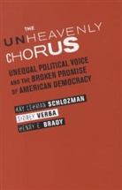 Henry Brady, Henry E. Brady, Brady Henry E., Kay Schlozman, Kay Lehman Schlozman, Kay Lehman Verba Schlozman... - Unheavenly Chorus
