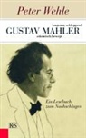 Peter Wehle - Gustav Mahler � langsam, schleppend, stürmisch bewegt