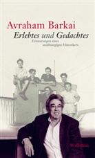 Avraham Barkai - Erlebtes und Gedachtes