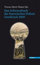 Thoma Albrich, Thomas Albrich, Sila, Sila, Roland Sila - Das Schwarzbuch der bayerischen Polizei
