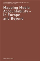 Tobias Eberwein, Susanne Fengler, Epp Lauk, Tanja Leppik-Bork - Mapping Media Accountability - in Europe and Beyond
