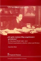 Joachim Rott - Ich gehe meinen Weg ungehindert geradeaus