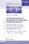 Nguyen K Bui, Nguyen Kh. Bui, Nguyen Khanh Bui, Bui Nguyen Khanh - Das Wettbewerbsrecht im Rahmen der Wirtschaftsverfassung Vietnams unter Berücksichtigung der deutschen und europäischen Wirtschaftsverfassung