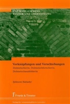 ¿Ebnem Bahad¿r, Sebnem Bahadir - Verknüpfungen und Verschiebungen