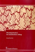 Anja Kurths - Shoahgedenken im israelischen Alltag