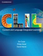 Do Coyle, Philip Hood, David Marsh - Content and Language Integrated Learning (CLIL)