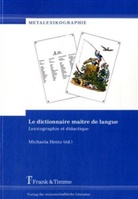 Michael Heinz, Michaela Heinz - Le dictionnaire maître de langue