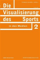 Thomas Schierl, Thomas Schierl - Die Visualisierung des Sports in den Medien