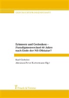 Kar Giebeler, Karl Giebeler, Abraham P. Kustermann, Abraham Peter Kustermann, Peter Kustermann, Peter Kustermann - Erinnern und Gedenken - Paradigmenwechsel 60 Jahre nach Ende der NS-Diktatur?