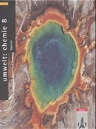 Wolfra Bäuerle, Wolfram Bäuerle, Pau Gietz, Paul Gietz, Peter Menzel, Peter u a Menzel - Umwelt: Chemie, Ausgabe Bayern: 8. Klasse