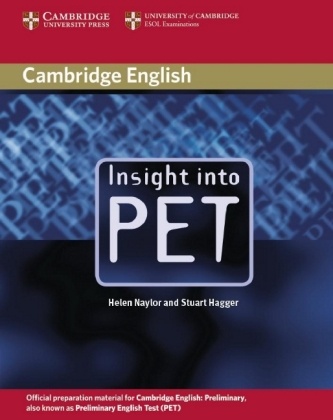 Stuart Hagger, Helen Naylor - Insight into PET, Student's Book