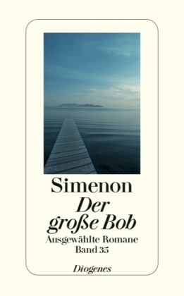 Georges Simenon - Ausgewählte Romane in 50 Bänden - Bd. 35: Der große Bob - Roman