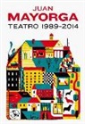 Juan Mayorga, Daniel Montero Galán - TEATRO 1989-2014