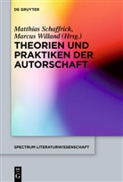 Matthia Schaffrick, Matthias Schaffrick, Willand, Willand, Marcus Willand - Theorien und Praktiken der Autorschaft