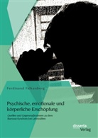 Ferdinand Falkenberg - Psychische, emotionale und körperliche Erschöpfung: Quellen und Gegenmaßnahmen zu dem Burnout-Syndrom bei Lehrkräften
