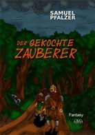 Samuel Pfalzer - Der gekochte Zauberer